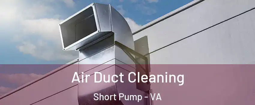  Air Duct Cleaning Short Pump - VA