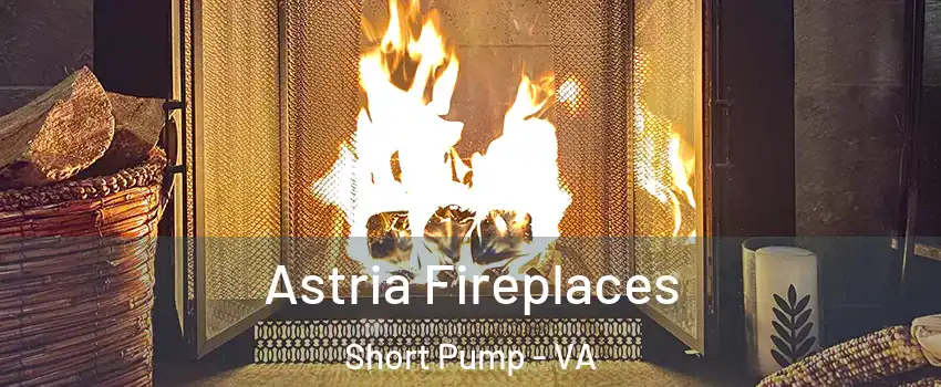  Astria Fireplaces Short Pump - VA