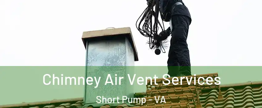  Chimney Air Vent Services Short Pump - VA