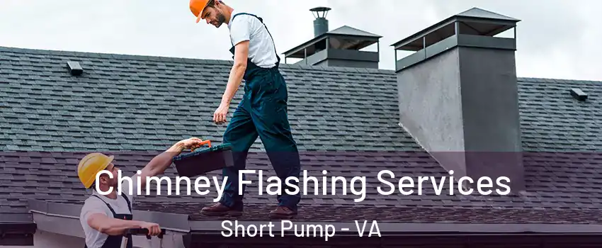  Chimney Flashing Services Short Pump - VA