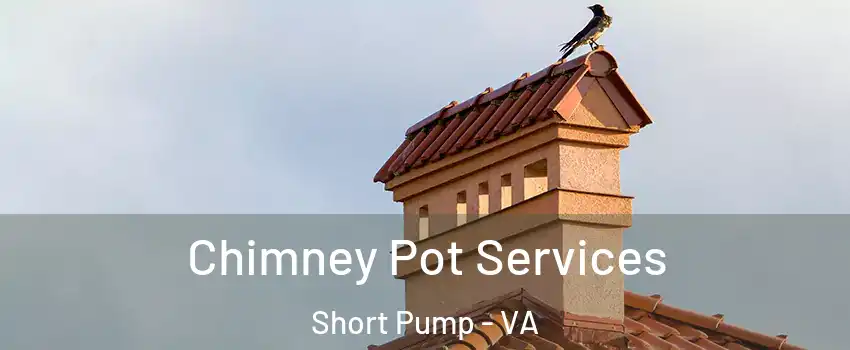  Chimney Pot Services Short Pump - VA
