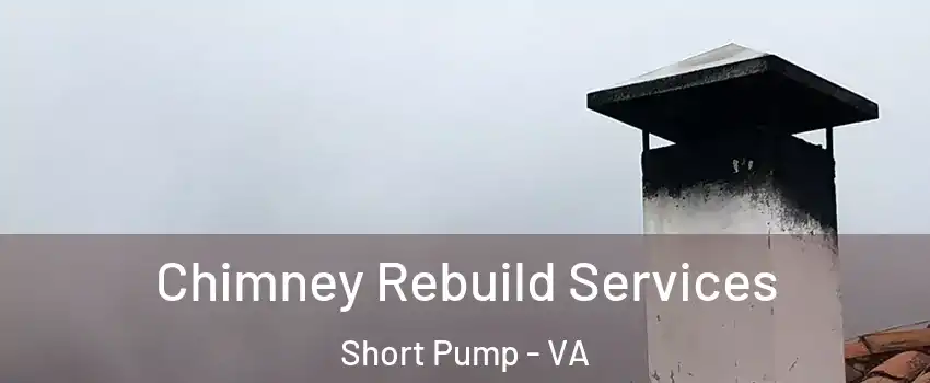  Chimney Rebuild Services Short Pump - VA