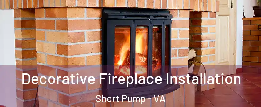  Decorative Fireplace Installation Short Pump - VA