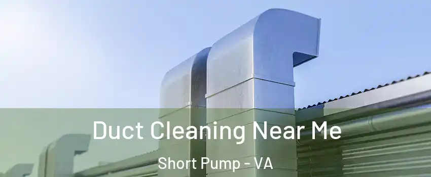  Duct Cleaning Near Me Short Pump - VA