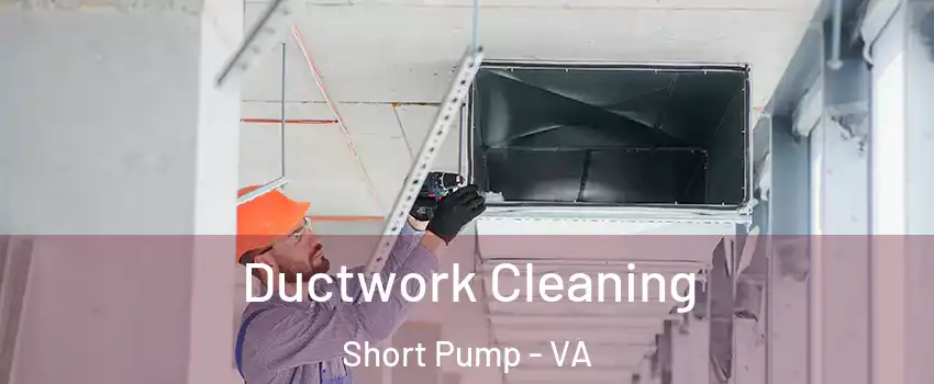  Ductwork Cleaning Short Pump - VA