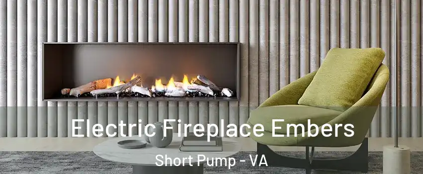  Electric Fireplace Embers Short Pump - VA
