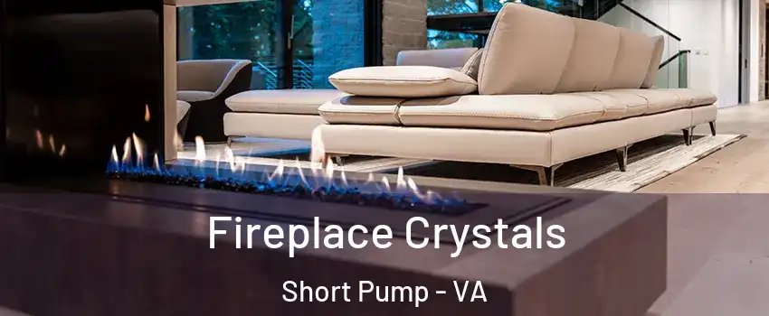  Fireplace Crystals Short Pump - VA
