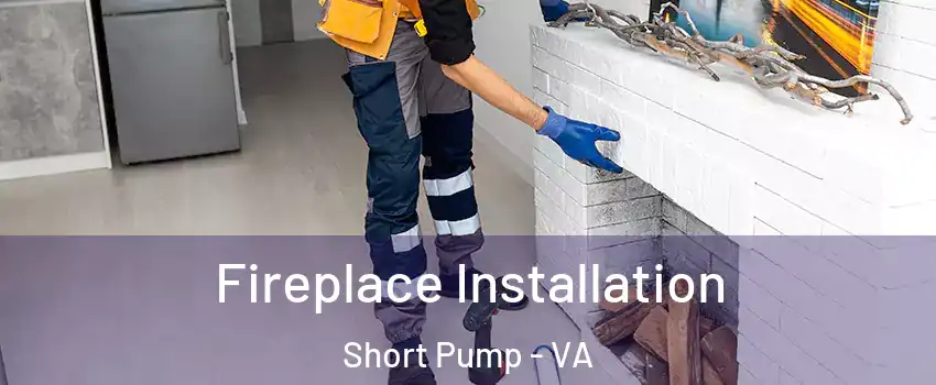  Fireplace Installation Short Pump - VA