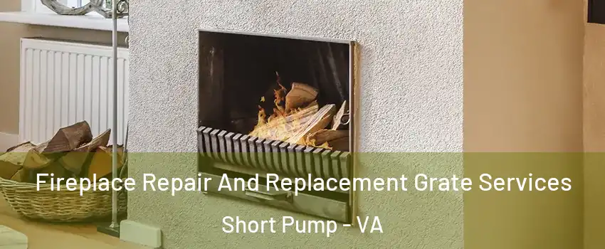  Fireplace Repair And Replacement Grate Services Short Pump - VA
