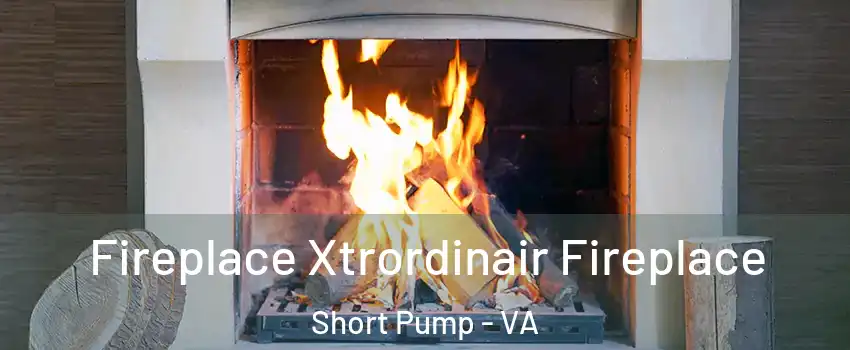  Fireplace Xtrordinair Fireplace Short Pump - VA