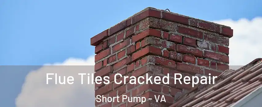  Flue Tiles Cracked Repair Short Pump - VA