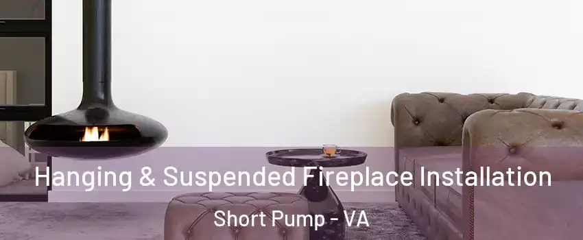  Hanging & Suspended Fireplace Installation Short Pump - VA