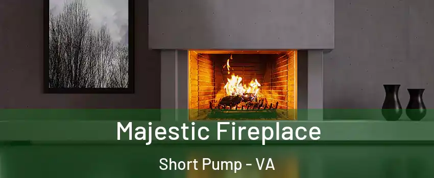  Majestic Fireplace Short Pump - VA