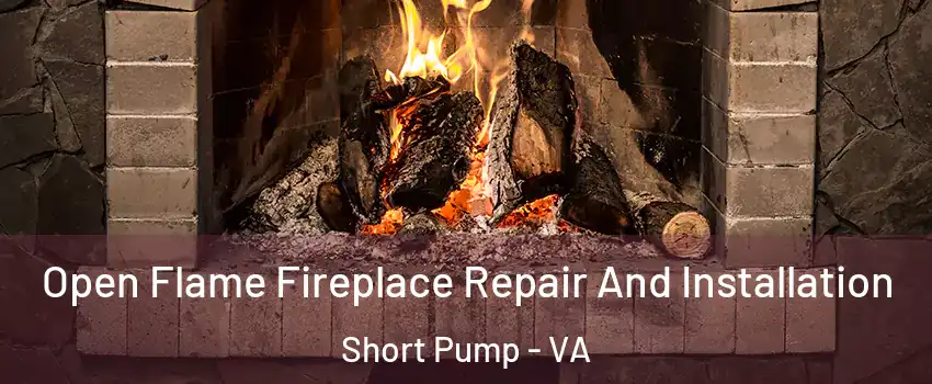  Open Flame Fireplace Repair And Installation Short Pump - VA