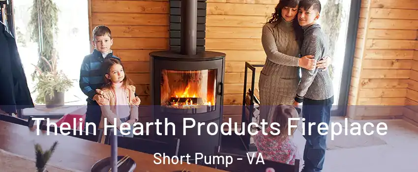  Thelin Hearth Products Fireplace Short Pump - VA
