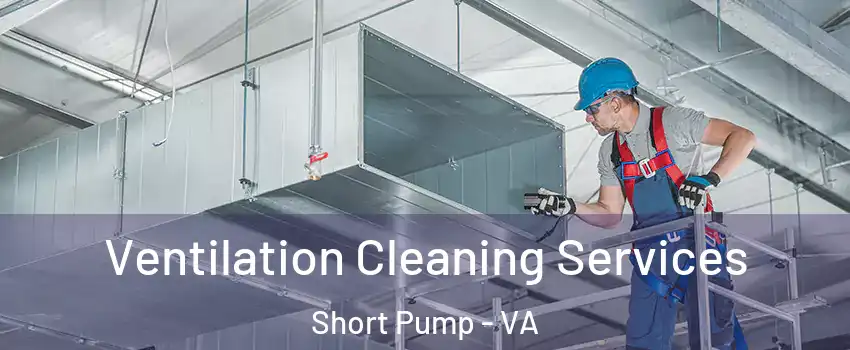  Ventilation Cleaning Services Short Pump - VA