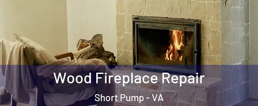  Wood Fireplace Repair Short Pump - VA